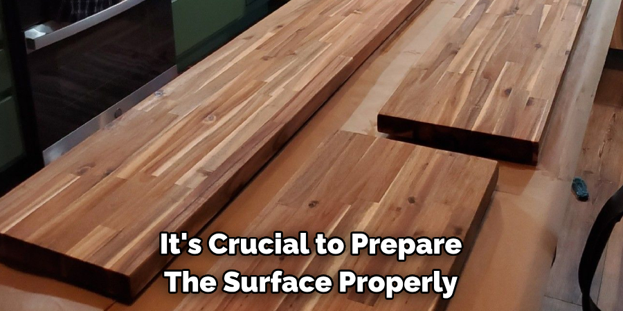 It's Crucial to Prepare The Surface Properly