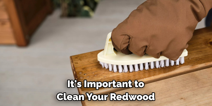 It's Important to Clean Your Redwood