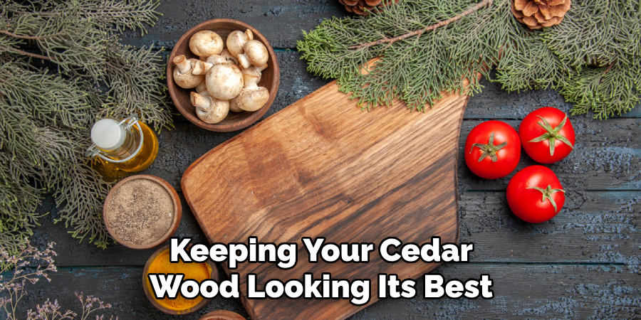 Keeping Your Cedar Wood Looking Its Best