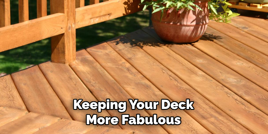 Keeping Your Deck More Fabulous