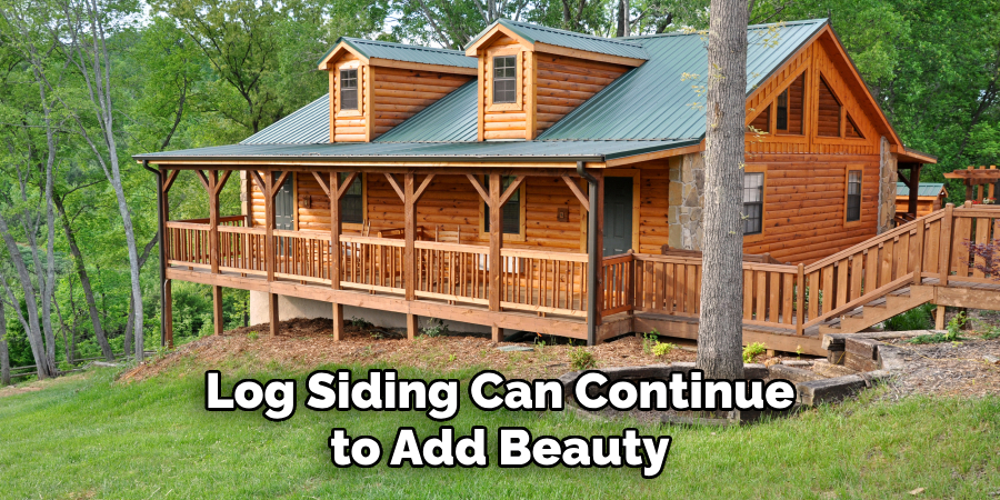 Log Siding Can Continue to Add Beauty