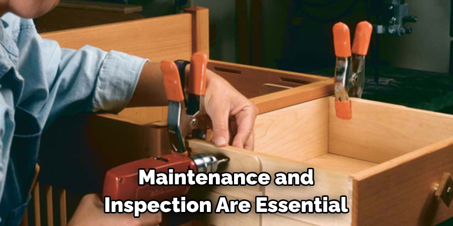 Maintenance and Inspection Are Essential