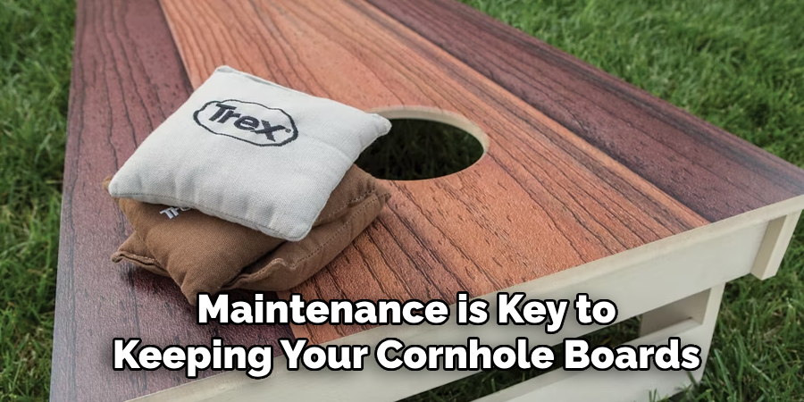 Maintenance is Key to Keeping Your Cornhole Boards