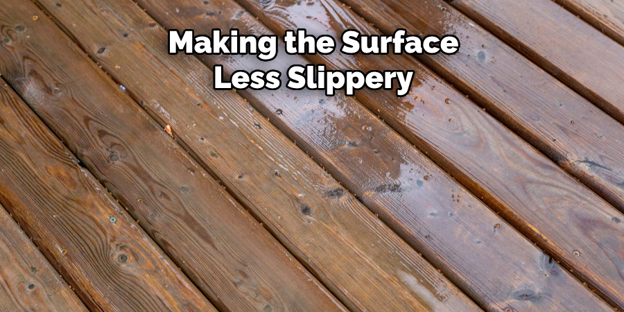 Making the Surface Less Slippery