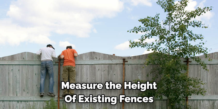 Measure the Height Of Existing Fences