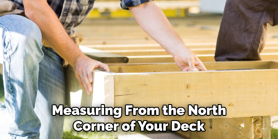 Measuring From the North Corner of Your Deck