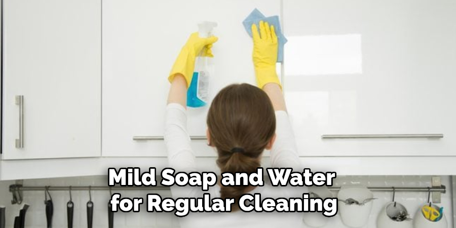 Mild Soap and Water for Regular Cleaning