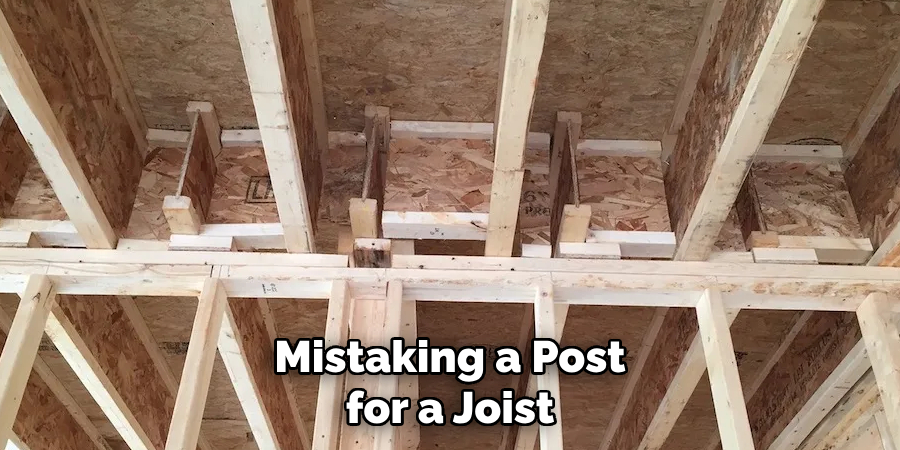 Mistaking a Post for a Joist