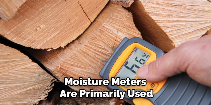 Moisture Meters Are Primarily Used