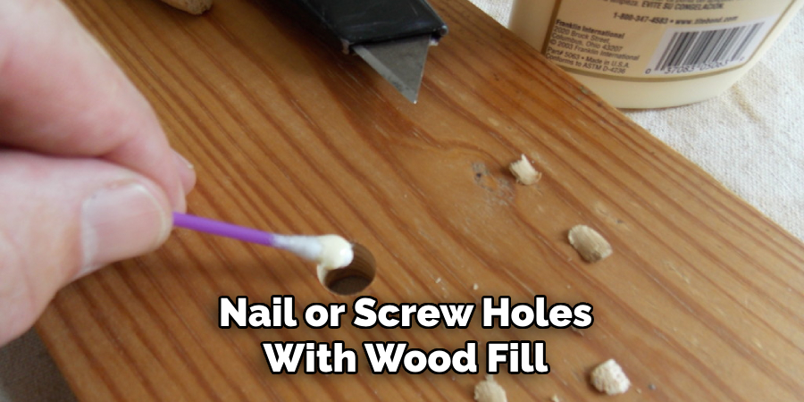 Nail or Screw Holes With Wood Fill