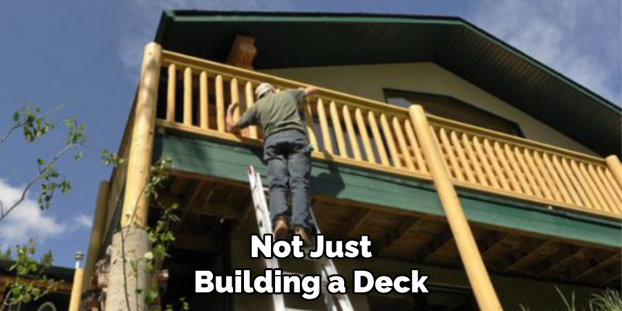 Not Just Building a Deck