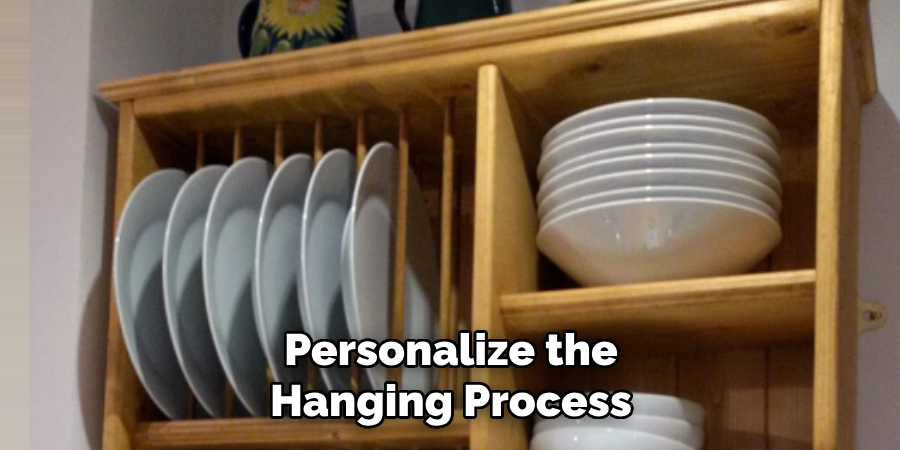 Personalize the Hanging Process