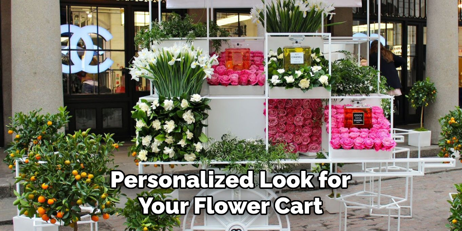 Personalized Look for Your Flower Cart