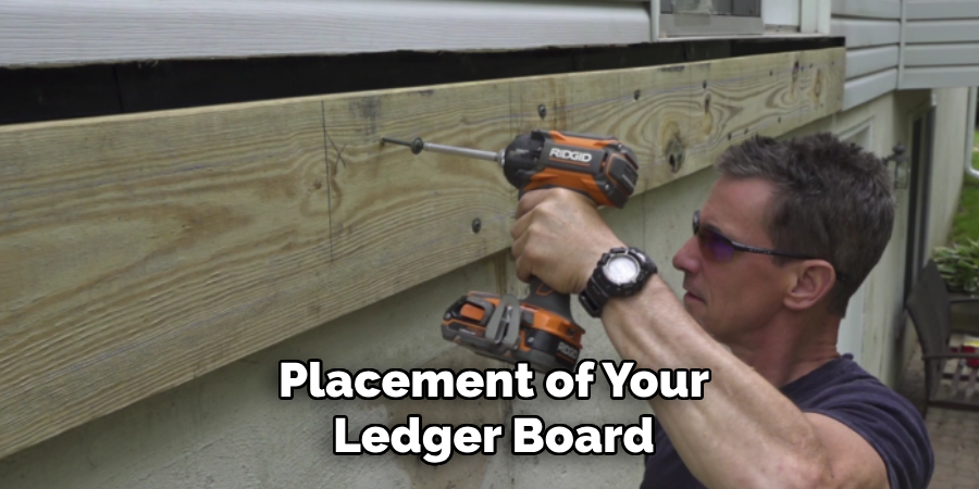 Placement of Your Ledger Board