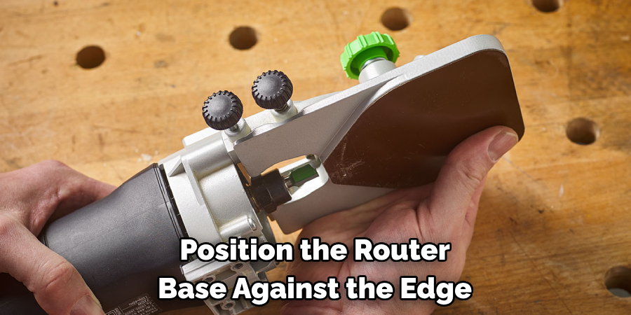 Position the Router Base Against the Edge