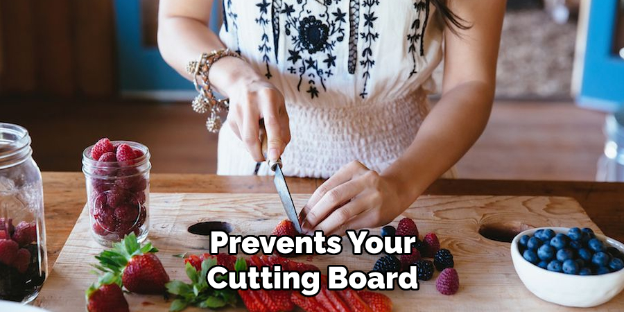 Prevents Your Cutting Board