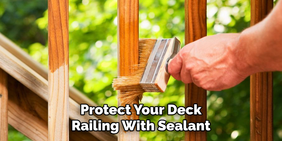 Protect Your Deck Railing With Sealant