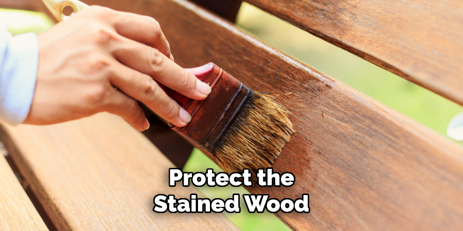 Protect the Stained Wood