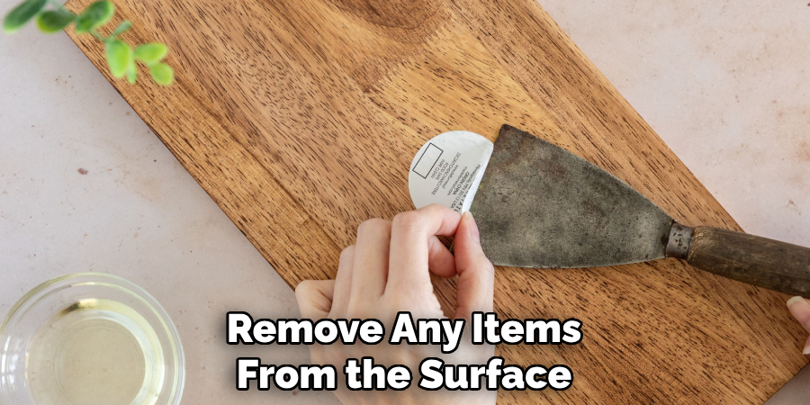 Remove Any Items From the Surface