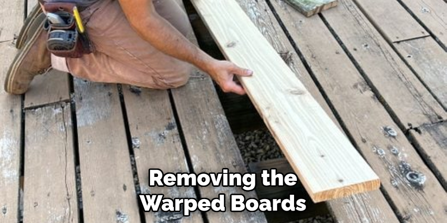 Removing the Warped Boards