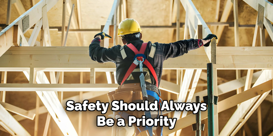 Safety Should Always Be a Priority