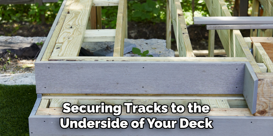 Securing Tracks to the Underside of Your Deck