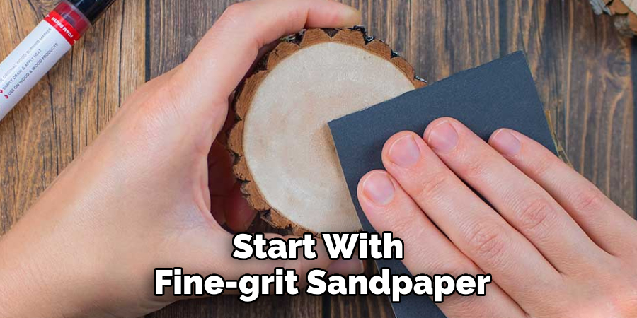 Start With Fine-grit Sandpaper