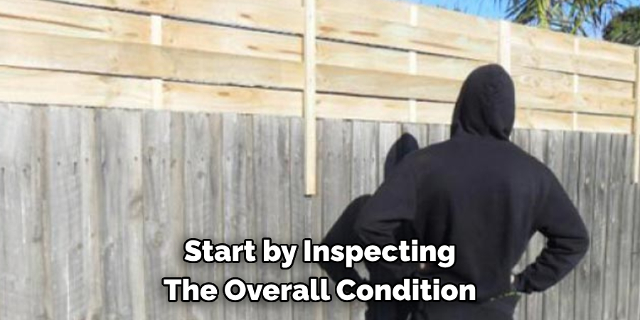 Start by Inspecting The Overall Condition