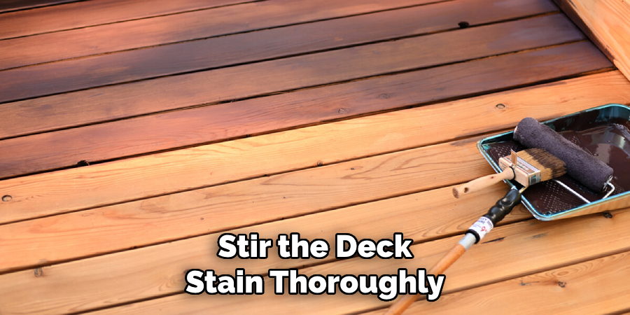 Stir the Deck Stain Thoroughly