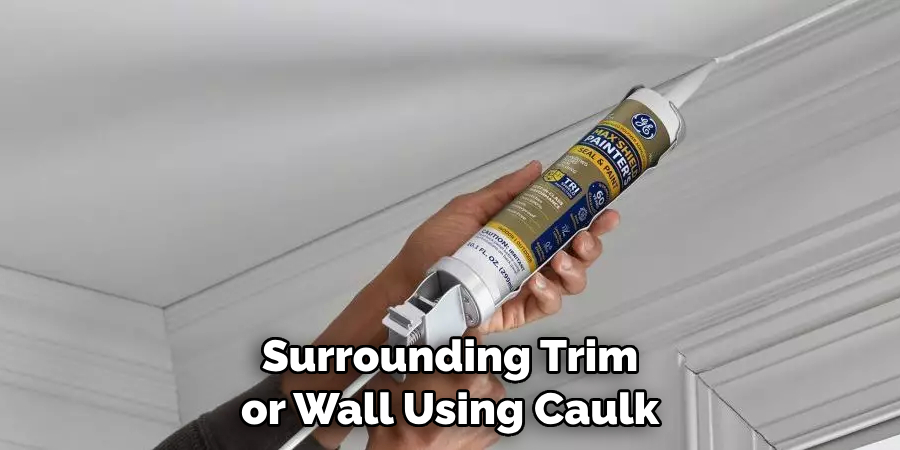 Surrounding Trim or Wall Using Caulk