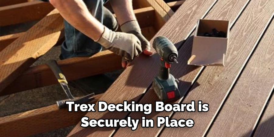 Trex Decking Board is Securely in Place