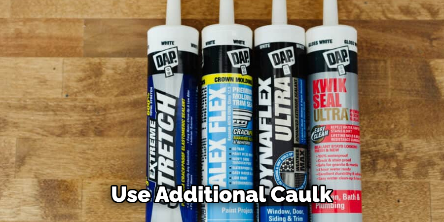 Use Additional Caulk 