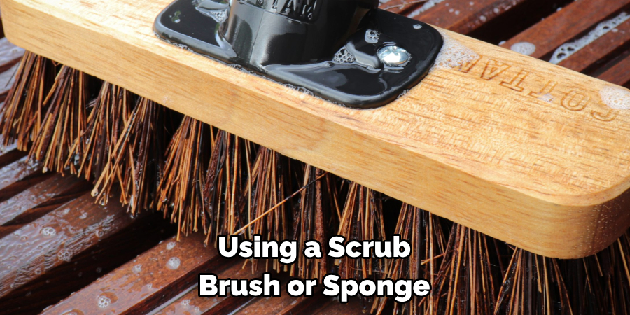 Using a Scrub Brush or Sponge