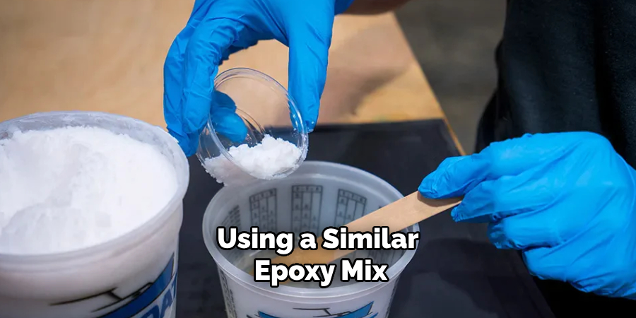 Using a Similar Epoxy Mix