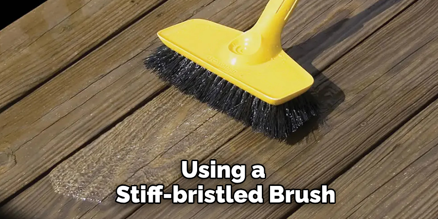 Using a Stiff-bristled Brush