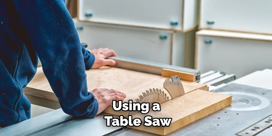 Using a Table Saw