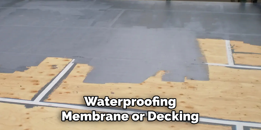 Waterproofing Membrane or Decking