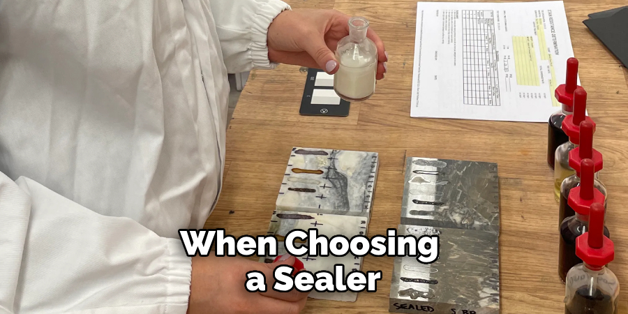 When Choosing a Sealer