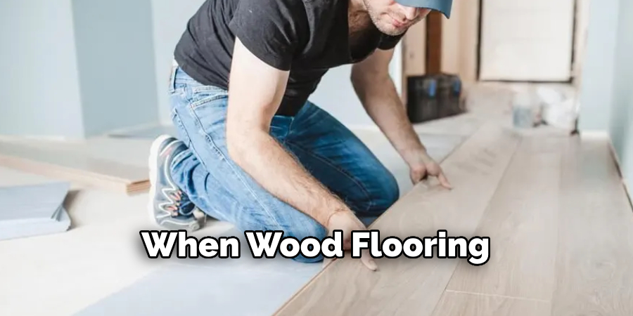 When Wood Flooring