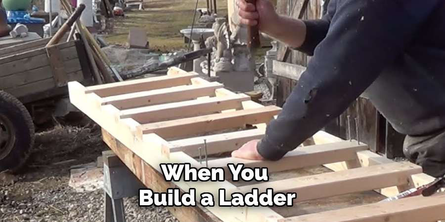 When You Build a Ladder