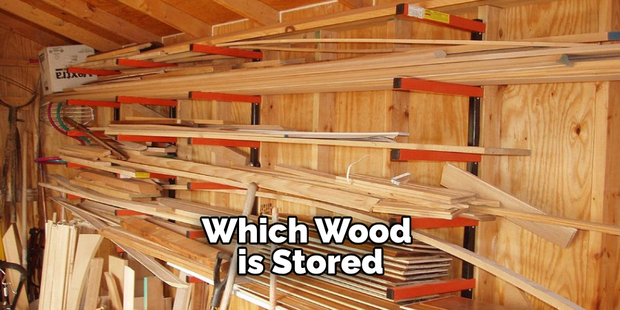 Which Wood is Stored