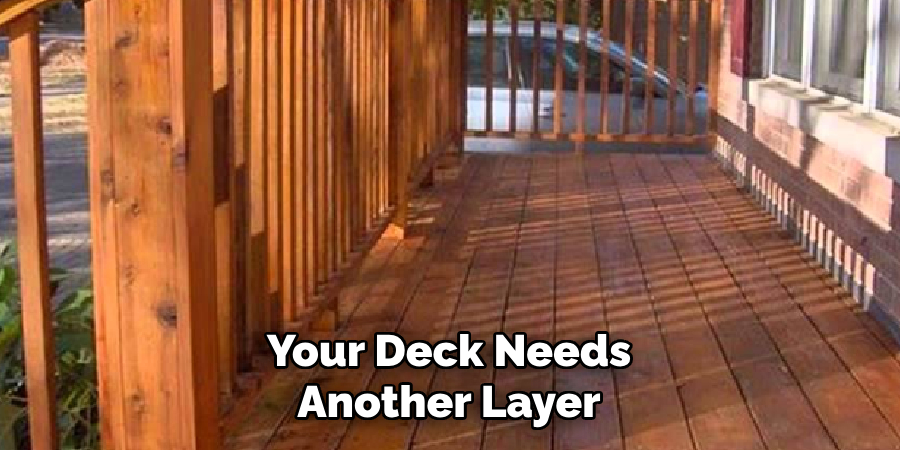 Your Deck Needs Another Layer