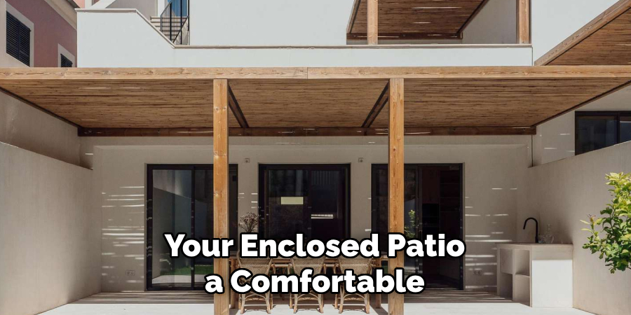 Your Enclosed Patio a Comfortable