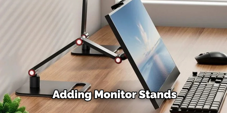 Adding Monitor Stands