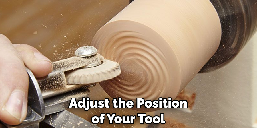 Adjust the Position of Your Tool