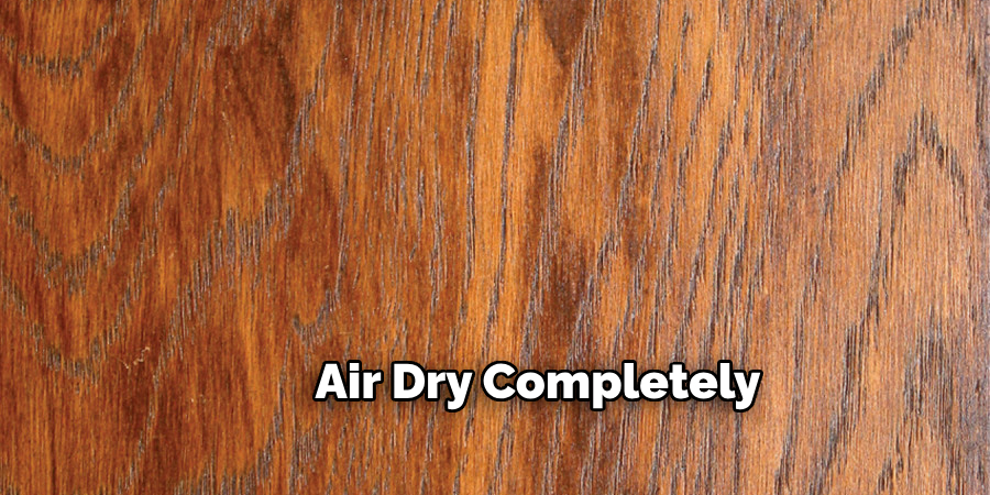 Air Dry Completely