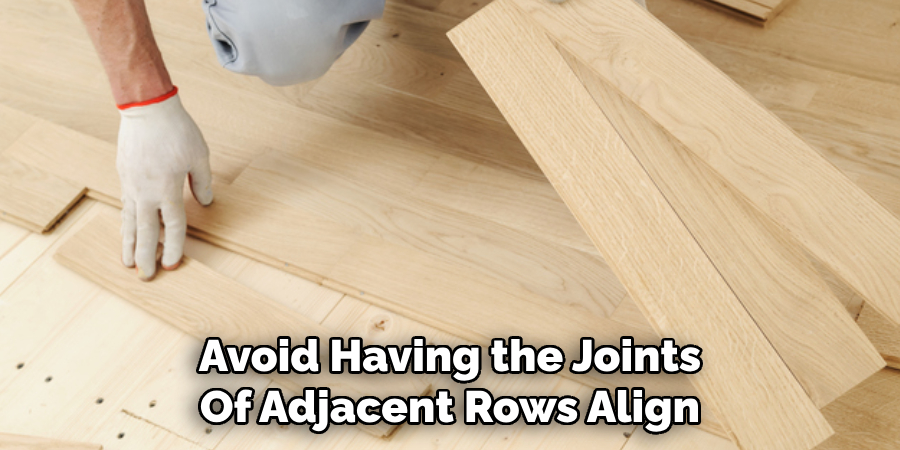 Avoid Having the Joints Of Adjacent Rows Align