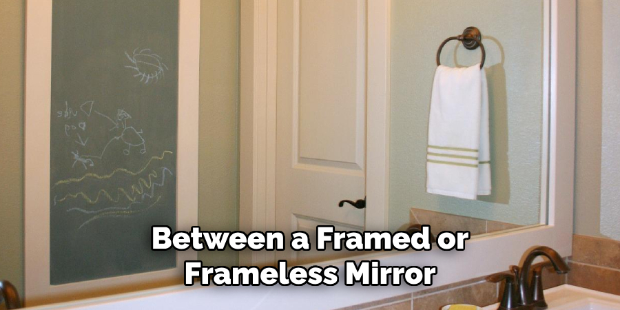 Between a Framed or Frameless Mirror