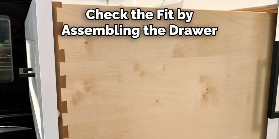 Check the Fit by Assembling the Drawer