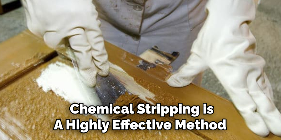 Chemical Stripping is A Highly Effective Method 